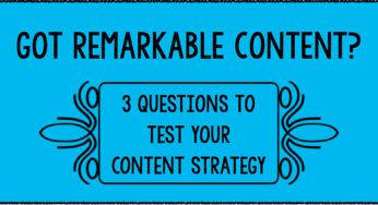 Is Your Content Remarkable?