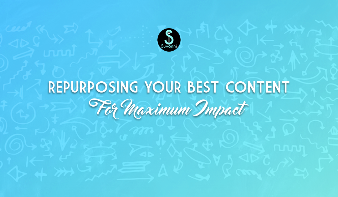 Repurpose Content for Maximum Impact | Content Strategy
