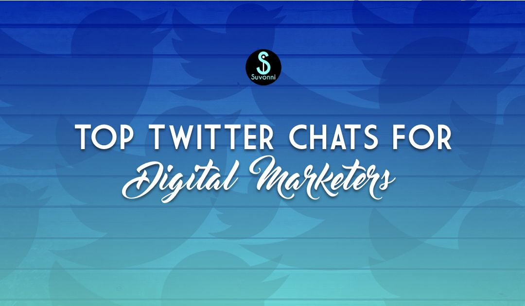 Twitter Chats List for Digital Marketers | Suvonni Digital Marketing