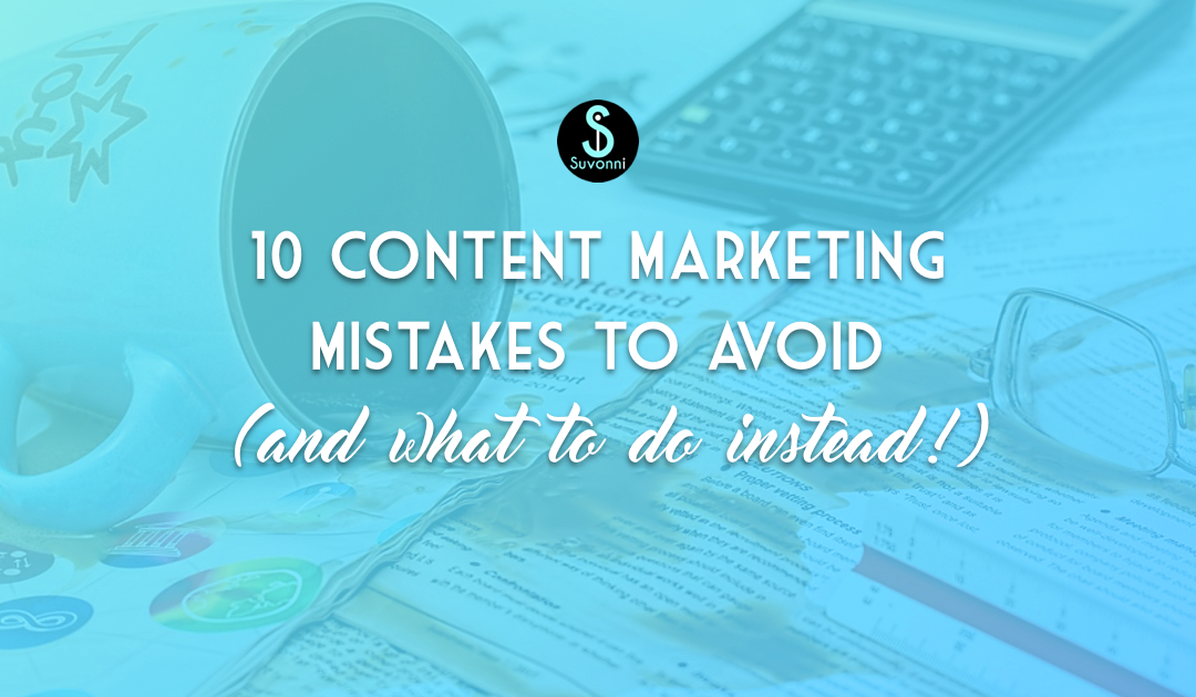 Content Marketing Mistakes to Avoid | Content Marketing | Content Strategy