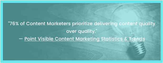 Content Marketing Best Practices: Quality over Quantity 