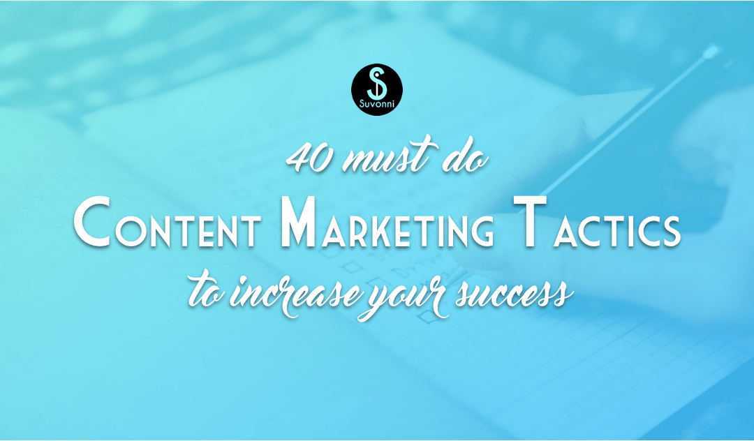 Content Marketing Tactics and Tips to Increase your Success